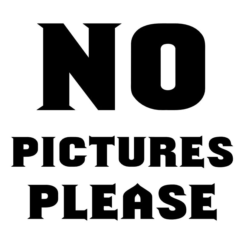 pas de photos s'il vous plaît