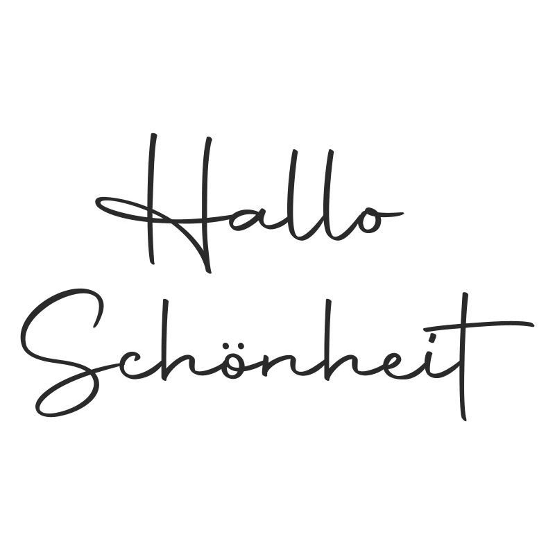 Hallo Schönheit