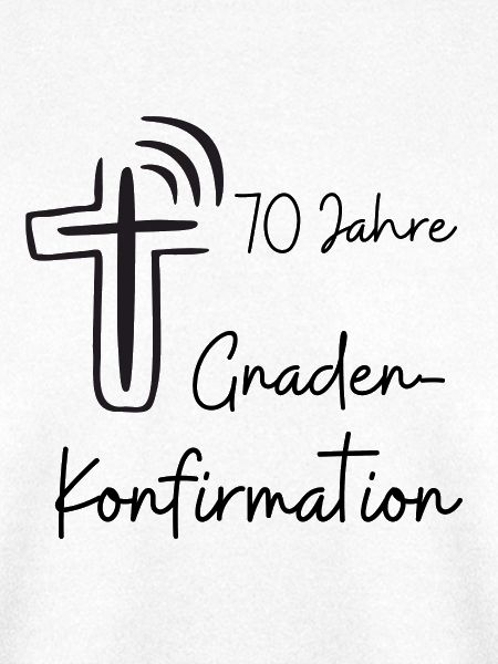 Gnaden-Konfirmation 70 Jahre Jubelkonfirmation