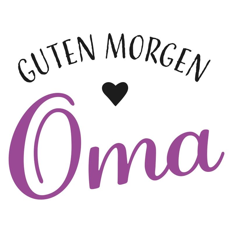 Guten Morgen Oma