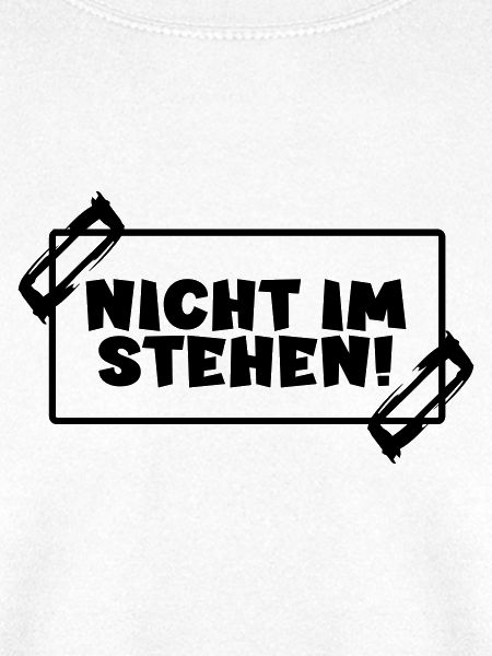Toilettensprüche - NICHT IM STEHEN