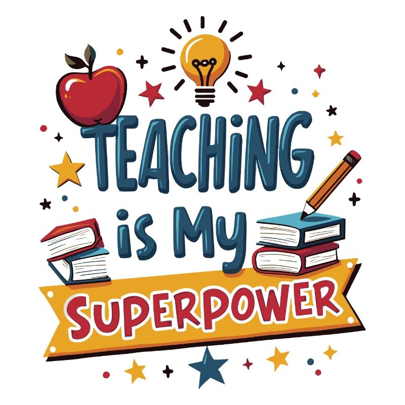 Teaching is My Superpower