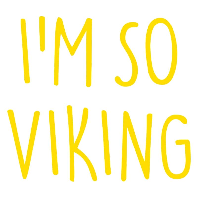 I'M SO VIKING Wikinger