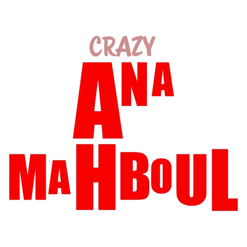 CRAZY MAHBOUL ANA