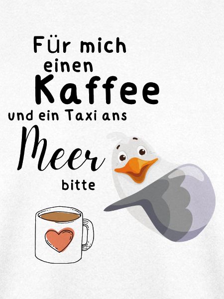 Für mich einen Kaffee