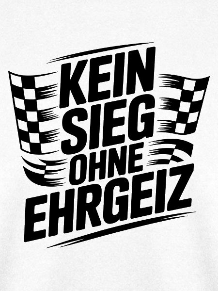 Kein Sieg ohne Ehrgeiz