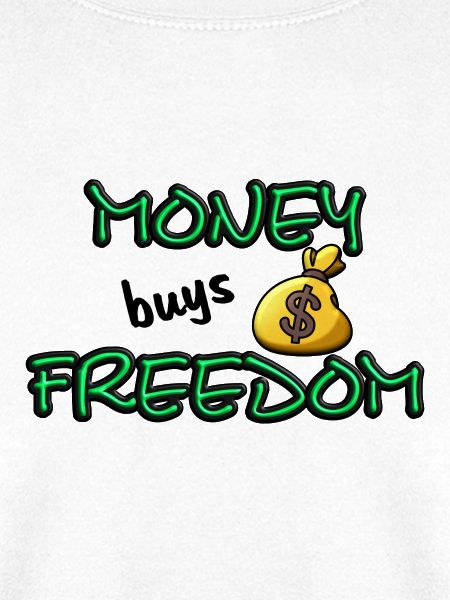 money buys freedom