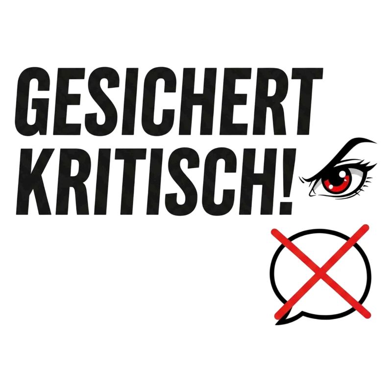Gesichert Kritisch! Spruch Augen Design