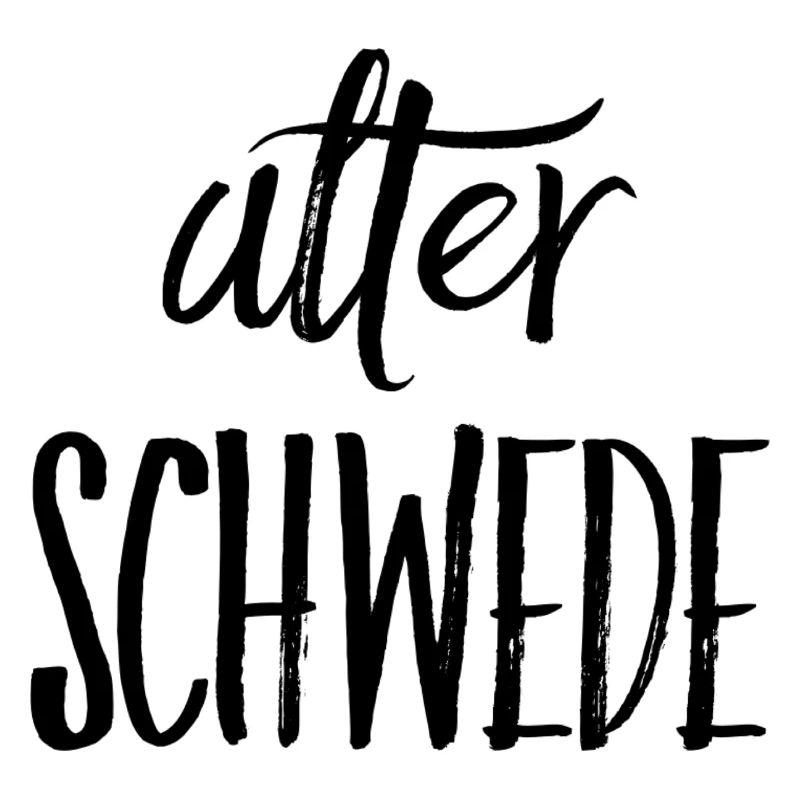 Alter Schwede - Lustiger Spruch - Funny