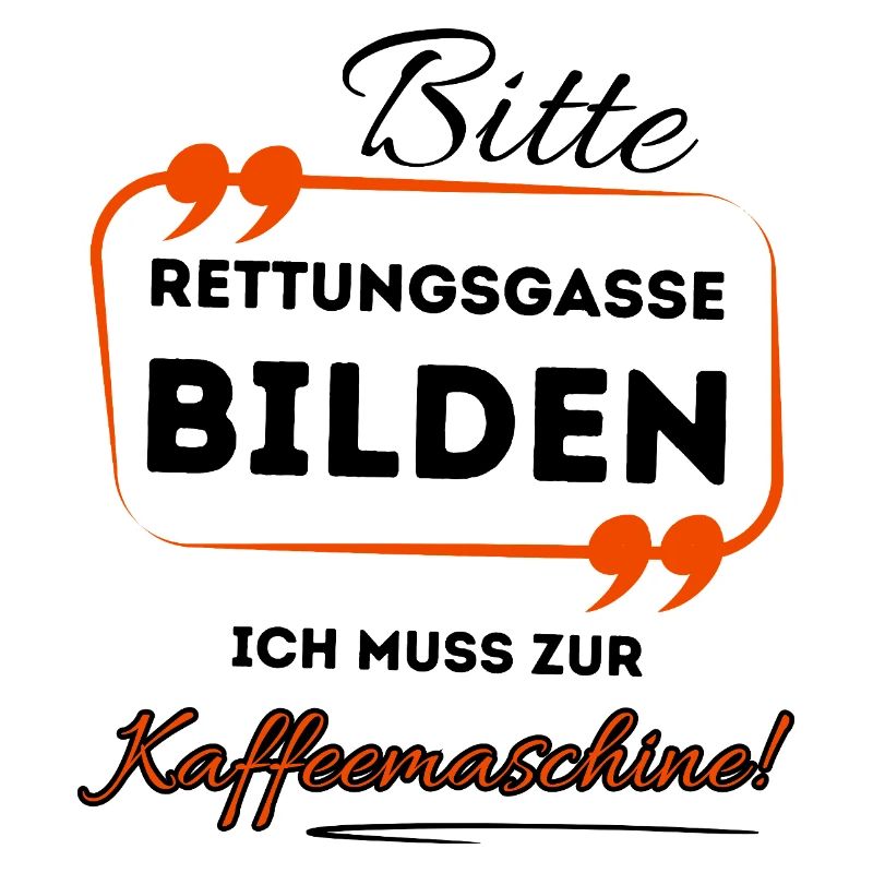 Bitte Rettungsgasse bilden ...- Für Kaffeetrinker