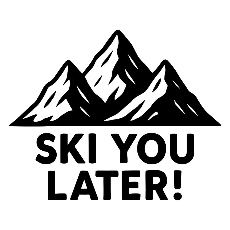 Verschneite Berge – Ski You Later!