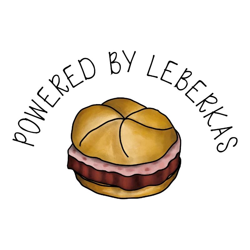 Propulsé par Leberkas – Leberkäse Spruch