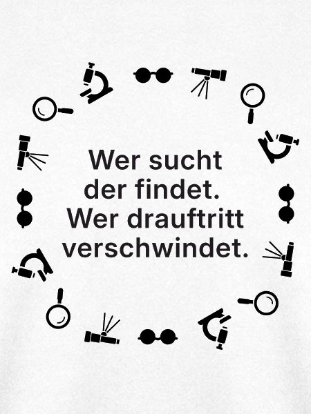 Suchen und Verschwinden Spruch