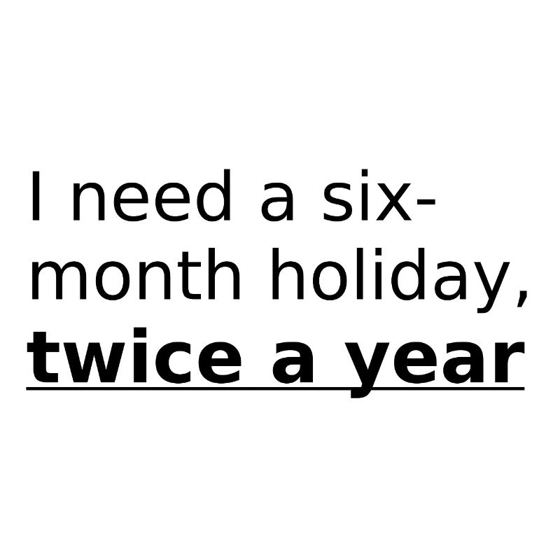 I need holiday
