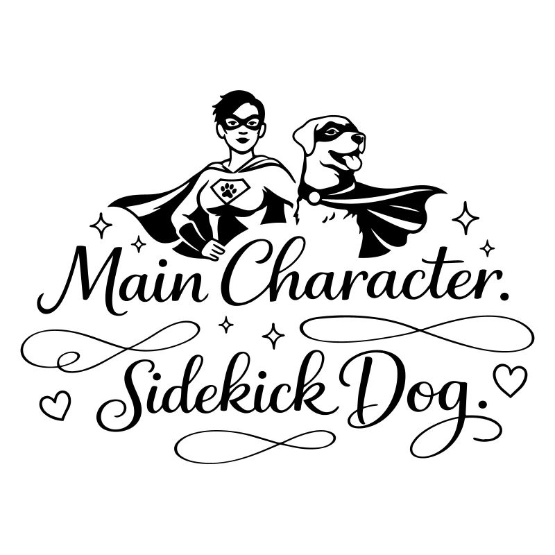 Main Character. Sidekick dog.
