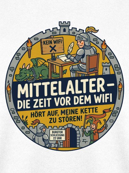 Mittelalter kein WLAN lustiger Spruch