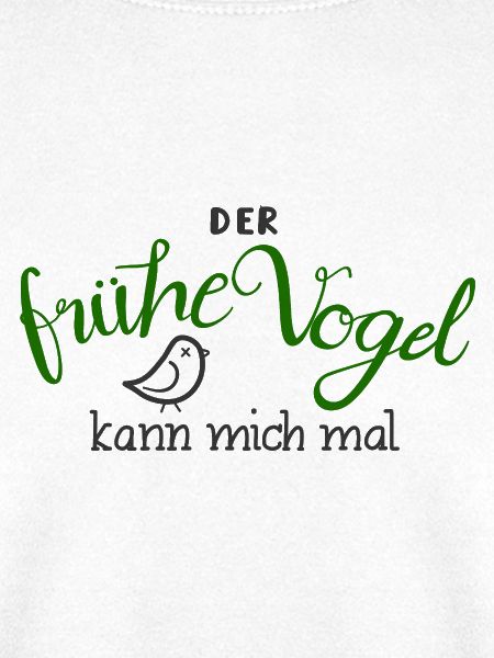 Der frühe Vogel - grün