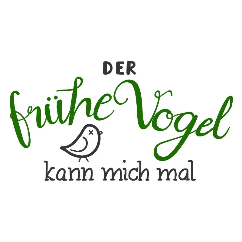 Der frühe Vogel - grün