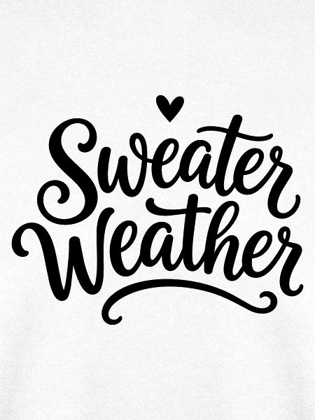 Sweater Weather / Cozy Vibes