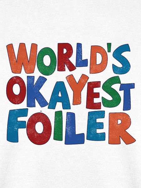 Worlds Okayest Foiler