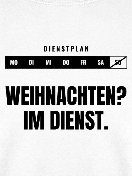 Weihnachten? Im Dienst. — Dienstplan