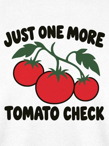Tomatenanbausucht – lustiges Gartenzitat
