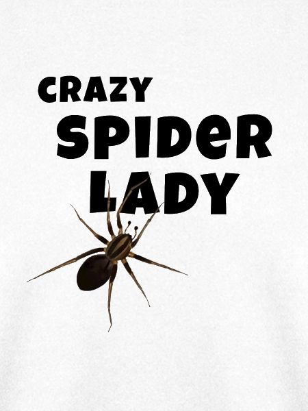 Crazy Spider Lady - Spinnen Liebhaberin