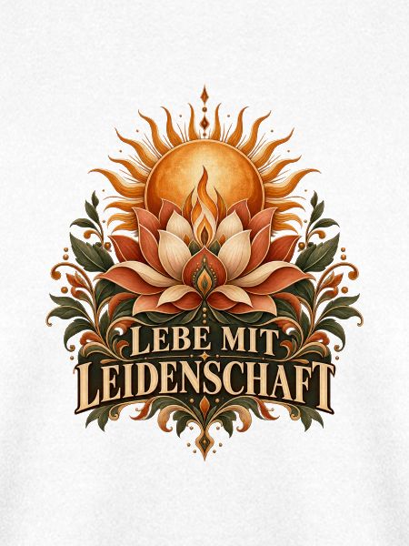 Lebe mit Leidenschaft