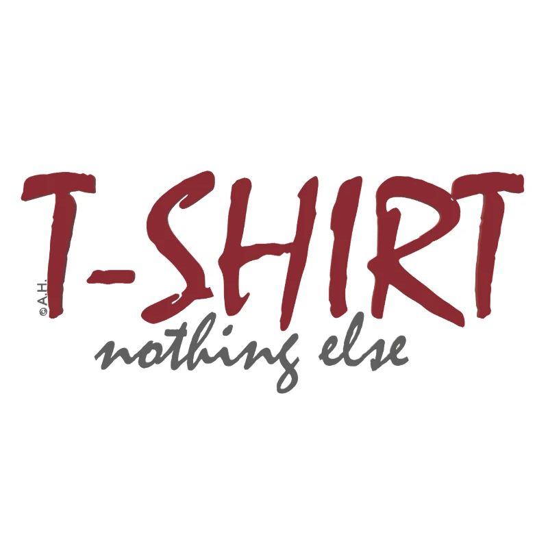 T‑Shirt nothing else