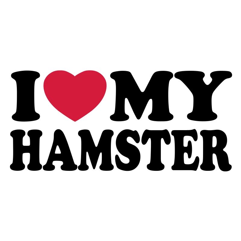 I love my hamster - J'aime mon hamster