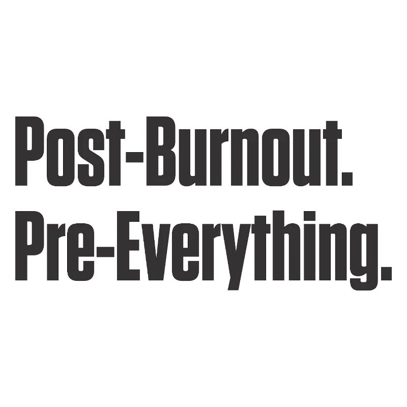 Post-Burnout, vor allem