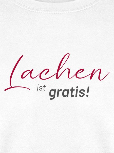 positive Sprüche - Lachen ist gratis