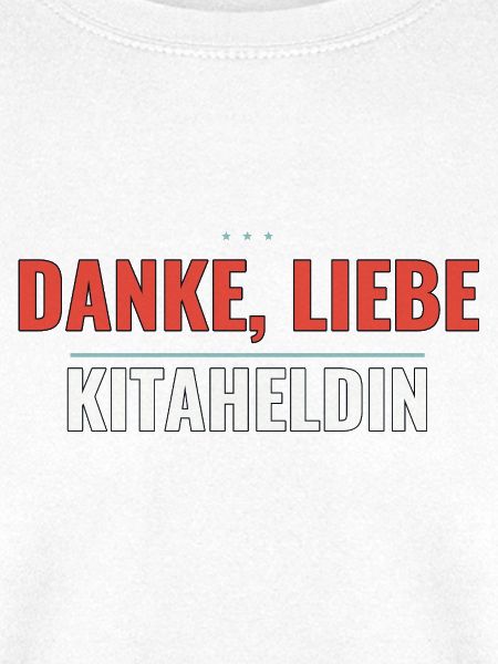 Danke, liebe Kitaheldin – Abschieds‑Shirt Geschenk