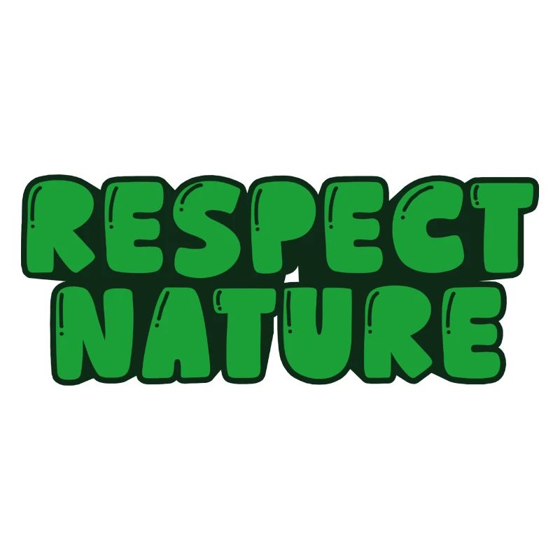 Respektiere die Natur