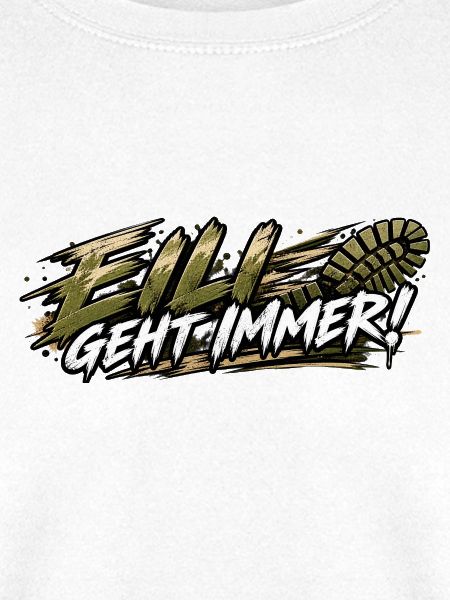 EK-Spruch: Eili geht immer!