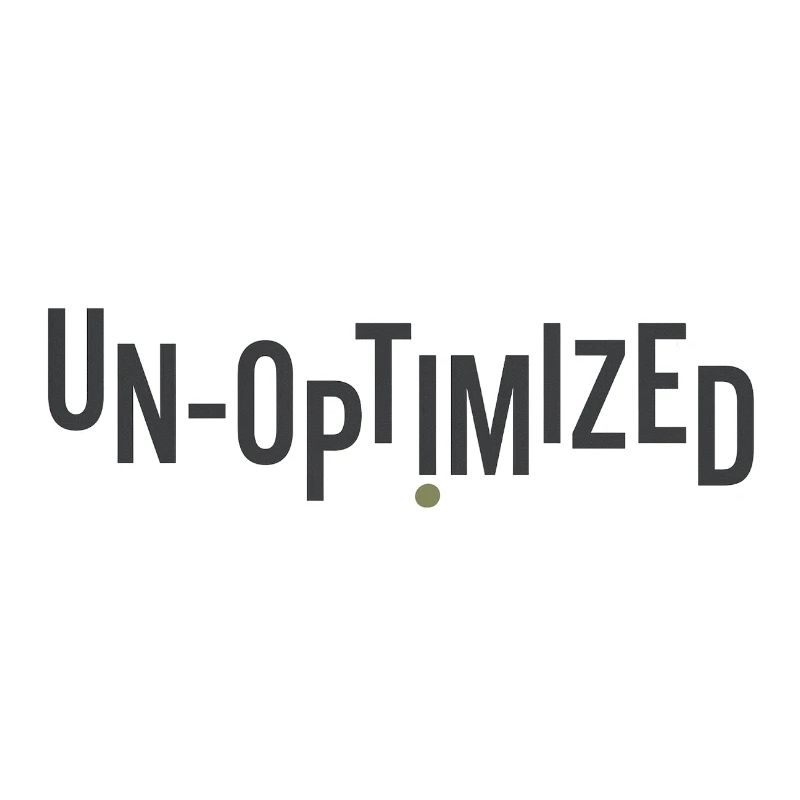 Unoptimized