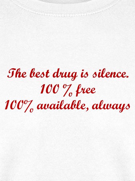 Stille ist die beste Droge.
