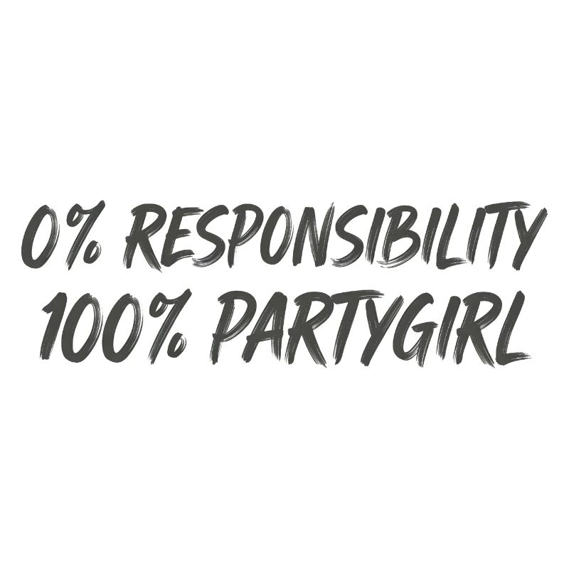 0 % de responsabilité, 100 % fêtarde