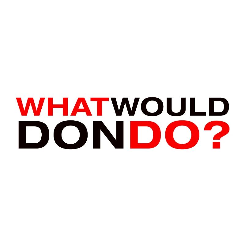 Was würde Don tun?