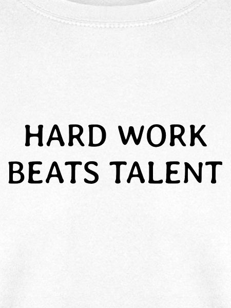 Hard Work Beats Talent