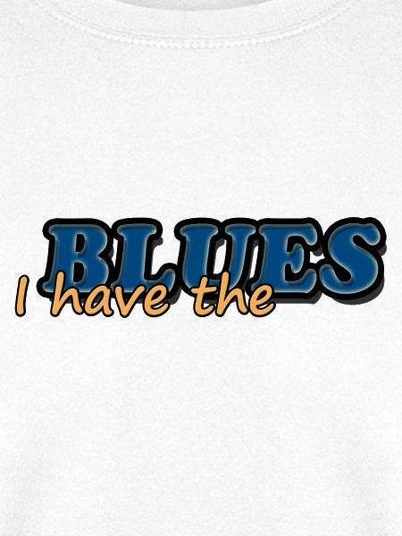 I HAVE THE BLUES