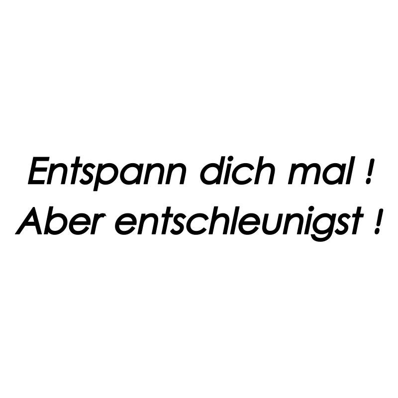 Entschleunigst entspannen