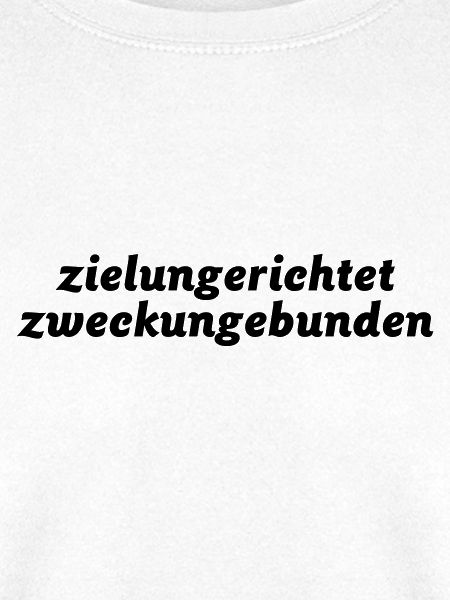 zielungerichtet zweckungebunden