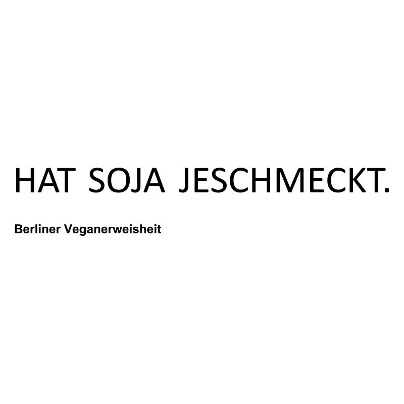 Hat soja jeschmeckt