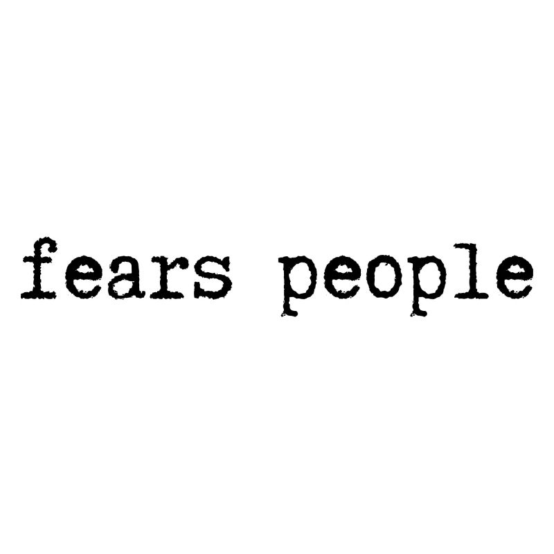 fears people