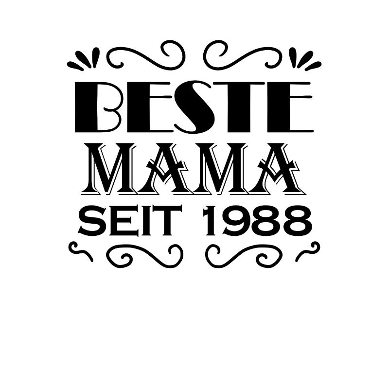 Beste Mama seit 1988
