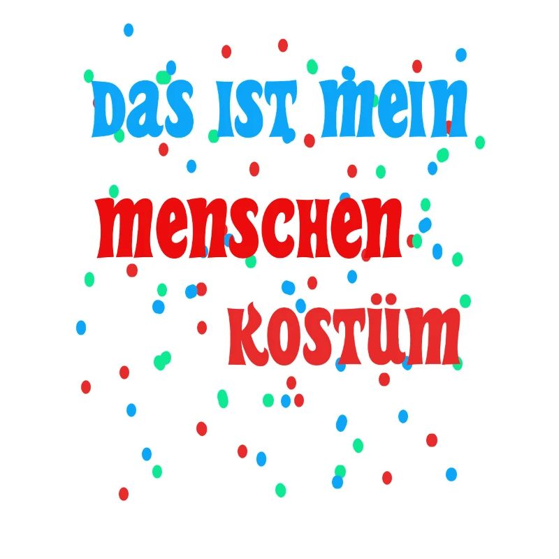 Mein Menschenkostüm