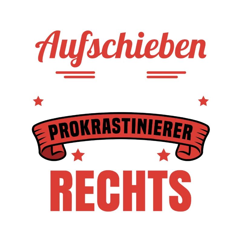 Aufschieben statt Abschieben / Prokrastinierer 