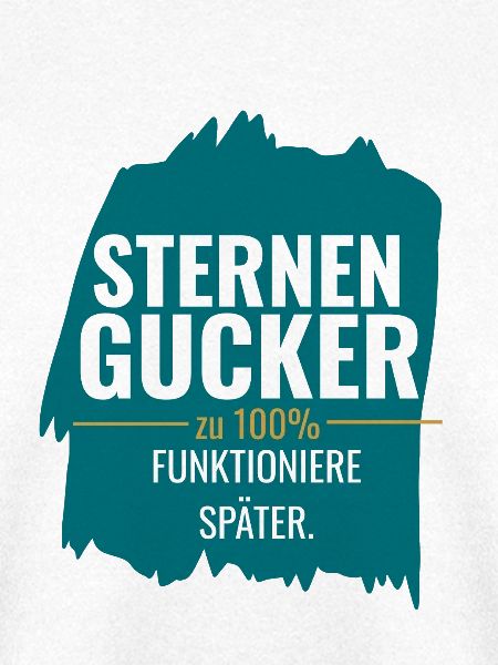 Sternengucker – Zu 100% funktioniere später
