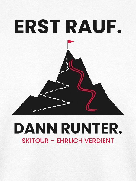 Erst rauf, dann runter | Skitour